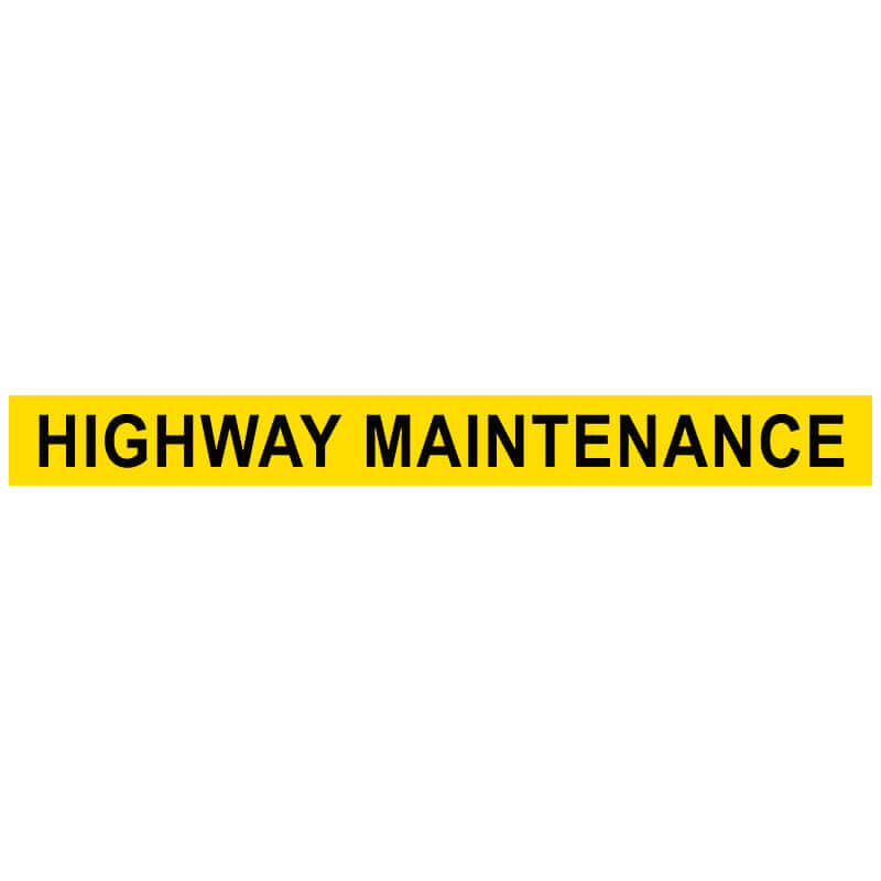 Highway Maintenance Fluorescent Sign - 1105mm X 115mm with bold black text on fluorescent yellow background.