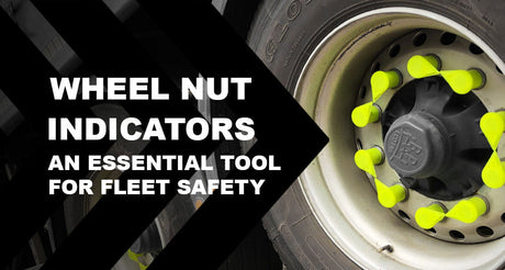 Wheel Nut Indicators: An Essential Tool For Fleet Safety