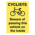Cyclist Information Sign - 210mm X 297mm displaying safety warnings for cyclists around vehicles.