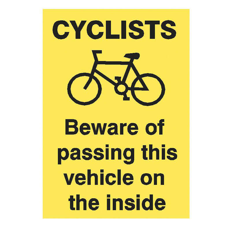 Cyclist Information Sign - 210mm X 297mm displaying safety warnings for cyclists around vehicles.