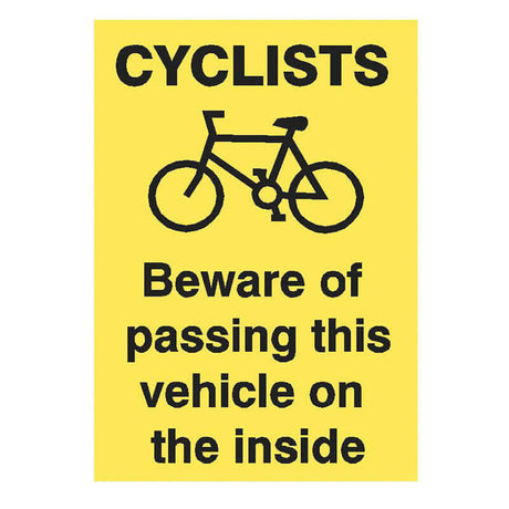 Cyclist Information Sign - 210mm X 297mm displaying safety warnings for cyclists around vehicles.