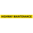 Highway Maintenance Fluorescent Sign - 1105mm X 115mm with bold black text on fluorescent yellow background.