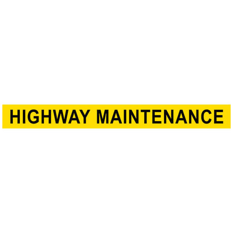 Highway Maintenance Fluorescent Sign - 1105mm X 115mm with bold black text on fluorescent yellow background.